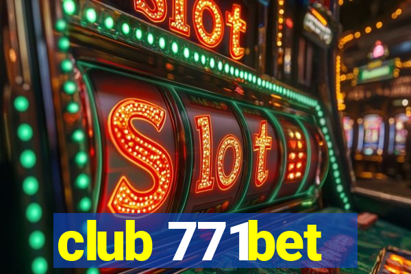 club 771bet